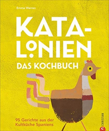 Katalonien. Das Kochbuch - 95 Gerichte aus der Kultküche Spaniens. Das ultimative Kochbuch für Liebhaber der mediterranen Küche. Hinreißend illustriert und mit Lesebändchen. - 1