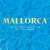 Mallorca: Authentische Rezepte von der Sonneninsel - 1