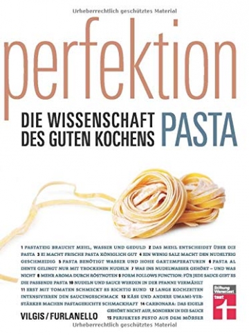 Perfektion Pasta: Fachwissen zur Herstellung und Zubereitung - Nudelsorten, Soßen, Aromen - Wissenschaftlich belegt - 80 Rezepte | Von Stiftung ... Die Wissenschaft des guten Kochens) - 1